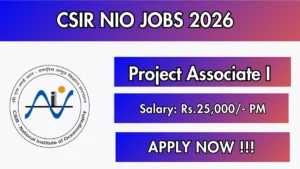 CSIR NIO Project Associate I Recruitment 2026