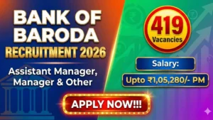Bank of Baroda Recruitment 2026 Out – Apply Online 419 Assistant Manager, Manager and Other Posts