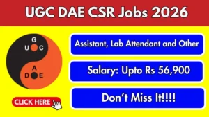 UGC DAE CSR Recruitment 2026