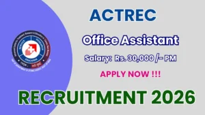 ACTREC Office Assistant Recruitment 2026