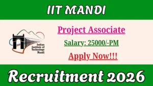 IIT Mandi Project Associate Recruitment 2026