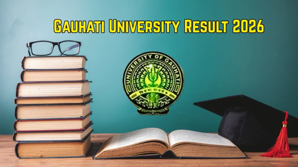 Gauhati University Result 2026 Out