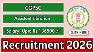 CGPSC Assistant Librarian Recruitment 2026