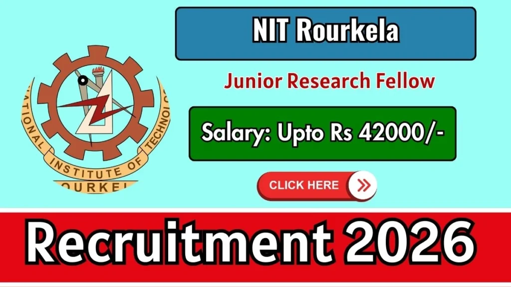 NIT Rourkela Junior Research Fellow Recruitment 2026
