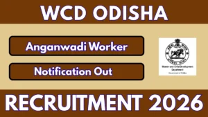 WCD Odisha Anganwadi Worker Recruitment 2026 – Apply Online for 01 Posts