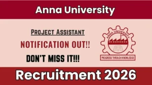 Anna University Project Assistant Recruitment 2026
