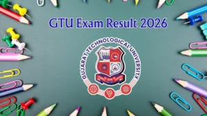 GTU Exam Result 2026 Out
