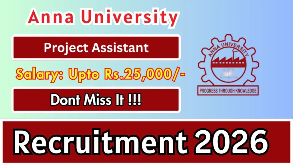 Anna University Project Assistant Recruitment 2026