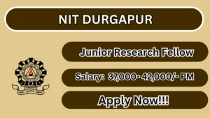 NIT Durgapur Junior Research Fellow Recruitment 2026