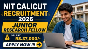 NIT Calicut Junior Research Fellow Recruitment 2026