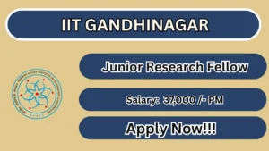 IIT Gandhinagar Junior Research Fellow Recruitment 2026