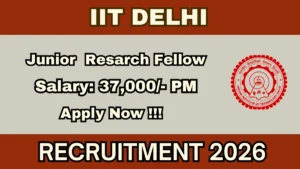 IIT Delhi Junior Research Fellow Recruitment 2026