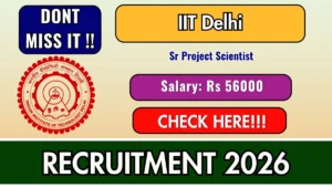 IIT Delhi Sr Project Scientist Recruitment 2026