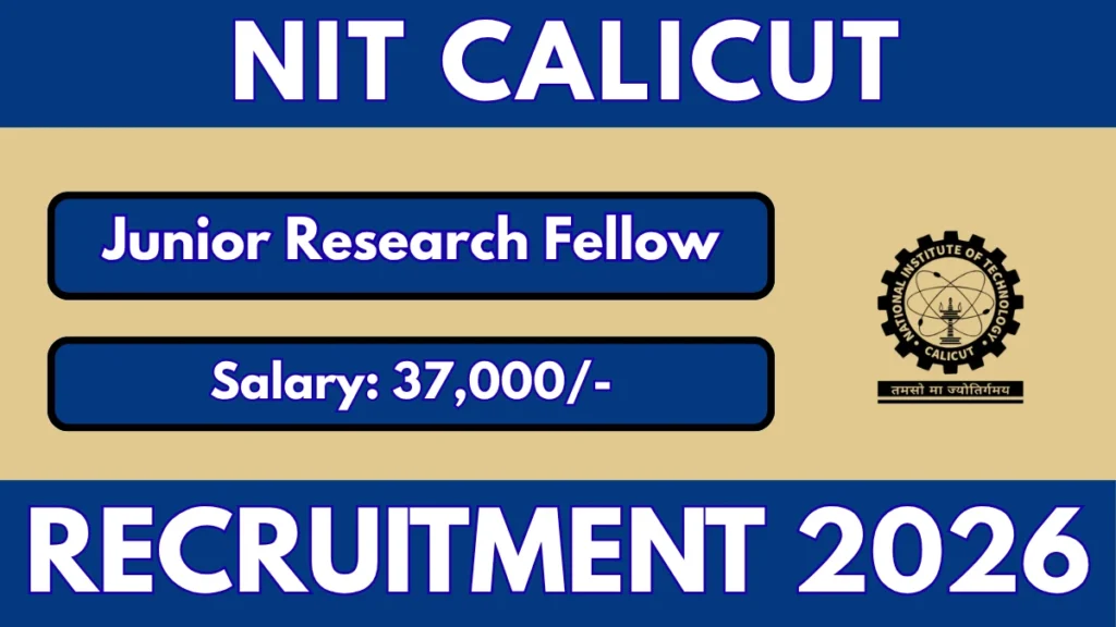 NIT Calicut Junior Research Fellow Recruitment 2026