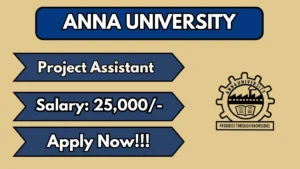 Anna University Project Assistant Recruitment 2026