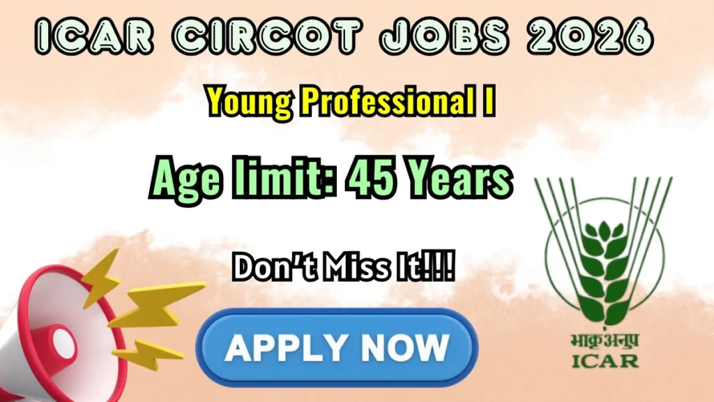 ICAR CIRCOT Young Professional-I Recruitment 2026