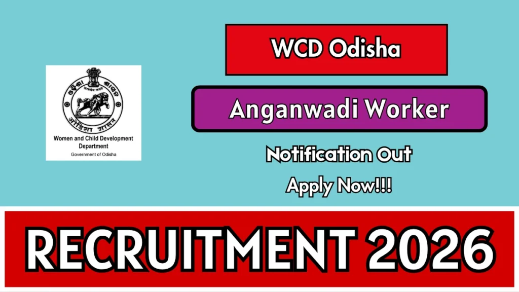WCD Odisha Anganwadi Worker Recruitment 2026 – Apply Online
