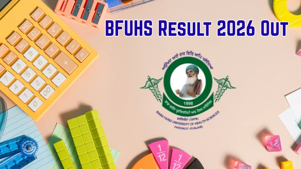 BFUHS Result 2026 Out – Check BSc Nursing 1st 2nd 3rd 6th Sem & PG Nursing Results Online @ bfuhs.ac.in