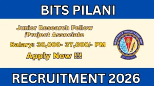 BITS Pilani Recruitment 2026 – Apply Online for Junior Research Fellow /Project Associate I Posts