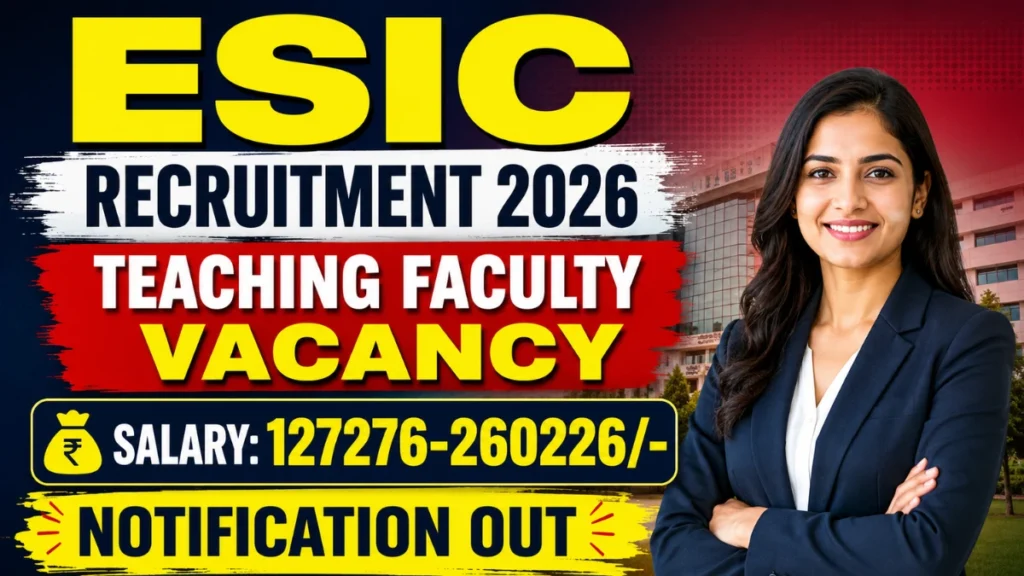 ESIC Teaching Faculty Recruitment 2026