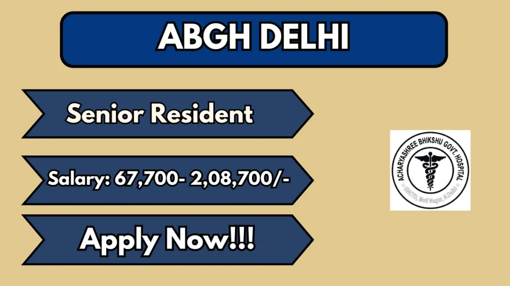 ABGH Delhi Senior Resident Recruitment 2026
