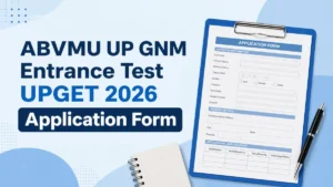 ABVMU UP GNM Entrance Test UPGET 2026 Application Form: Get Important Dates, Application Fee and More