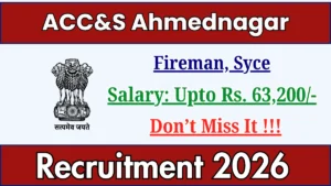 ACC&S Ahmednagar Recruitment 2026 – Apply Offline for 03 Fireman, Syce Posts