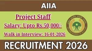 AIIA Project Staff Recruitment 2026 – Walk in