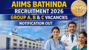 AIIMS Bathinda Recruitment 2026 – Apply Offline for 40 Group A, B and C Posts
