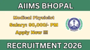 AIIMS Bhopal Medical Physicist Recruitment 2026
