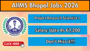 AIIMS Bhopal Project Research Scientist Recruitment 2026