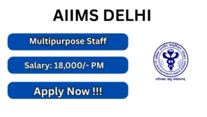 AIIMS Delhi Multipurpose Staff Recruitment 2026