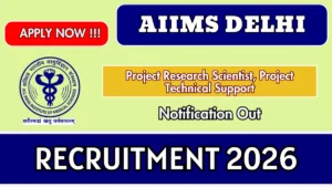 AIIMS Delhi Recruitment 2026 – Apply Online for Project Research Scientist, Project Technical Projec