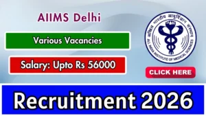 AIIMS Delhi Recruitment 2026 – Apply Online for Various Posts
