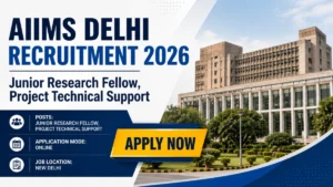 AIIMS Delhi Recruitment 2026 – Walkin for Junior Research Fellow, Project Technical Support Posts