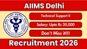 AIIMS Delhi Technical Support II Recruitment 2026