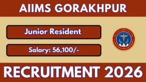 AIIMS Gorakhpur Junior Resident Recruitment 2026