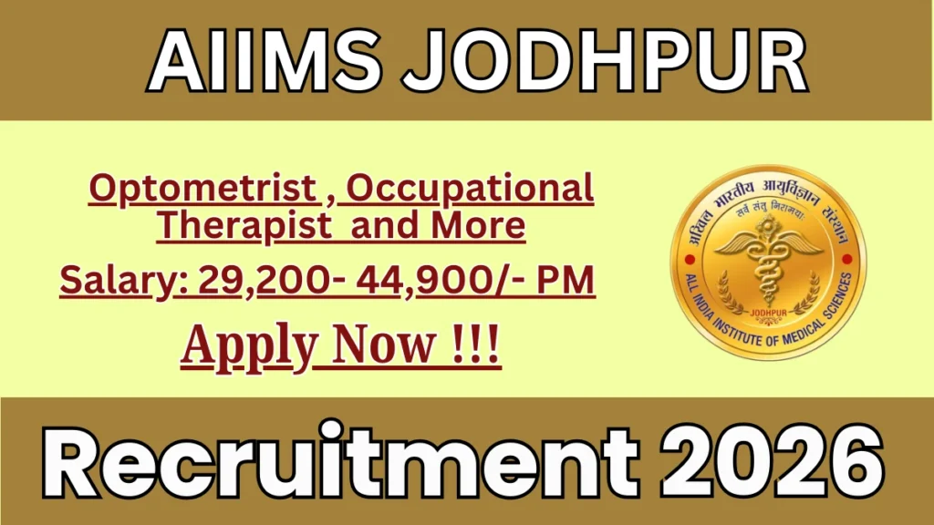 AIIMS Jodhpur Optometrist, Occupational Therapist and More Recruitment 2026