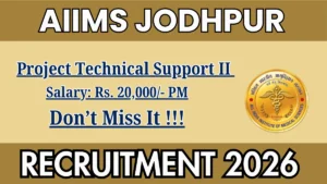 AIIMS Jodhpur Project Technical Support II Recruitment 2026 – Walk in