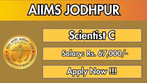 AIIMS Jodhpur Scientist C Recruitment 2026 – Walk in for 01 Posts