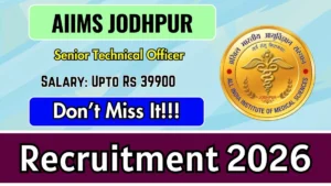 AIIMS Jodhpur Senior Technical Officer Recruitment 2026