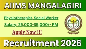 AIIMS Mangalagiri Physiotherapist, Social Worker Recruitment 2026 – Walk in for 02 Posts