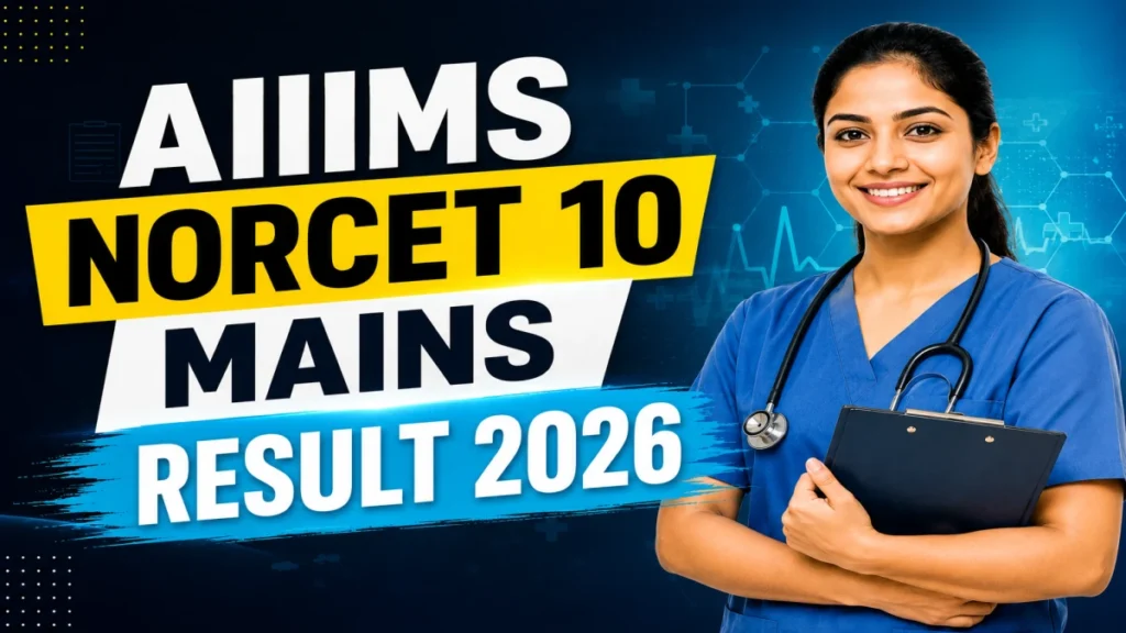 AIIMS NORCET 10 Mains Result 2026 (Direct Link)