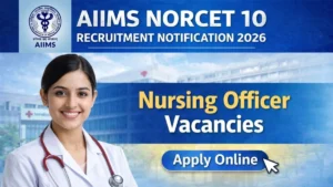 AIIMS NORCET 10 Recruitment Notification 2026