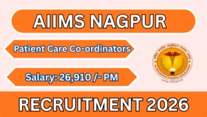 AIIMS Nagpur Patient Care Coordinators Recruitment 2026