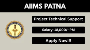 AIIMS Patna Project Technical Support I Recruitment 2026