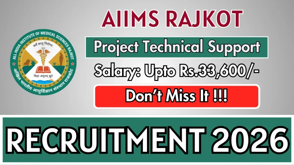 AIIMS Rajkot Project Technical Support – III Recruitment 2026