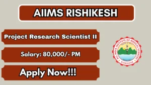 AIIMS Rishikesh Project Research Scientist II Recruitment 2026
