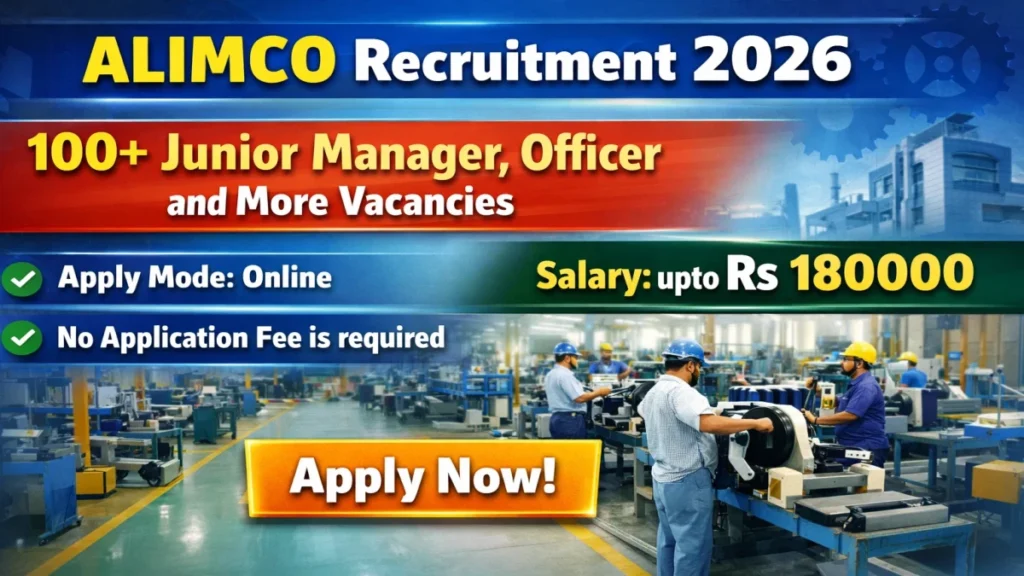 ALIMCO Recruitment 2026 – Apply Online for 165 Junior Manager, Officer and More Posts