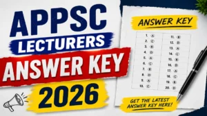 APPSC Lecturers Answer Key 2026 (Out) – Download PDF, Response Sheet & Objection Link